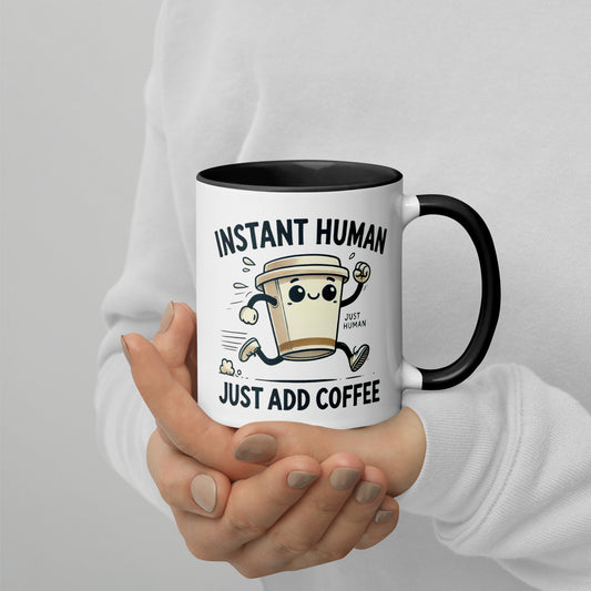 "Instant Human" - Mug with Color Inside